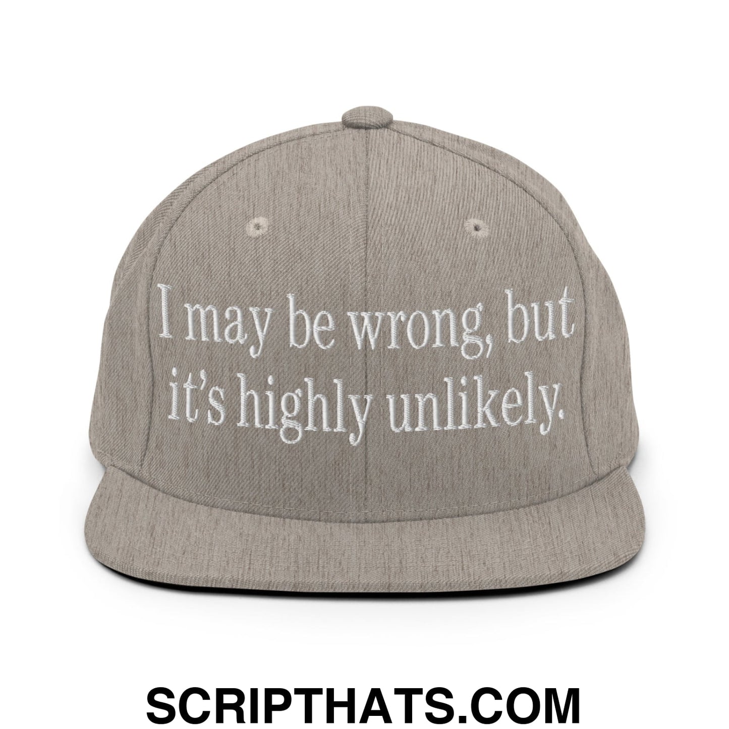 I may be wrong, but it's highly unlikely. Embroidered Flat Bill Brim Snapback Hat Heather Grey