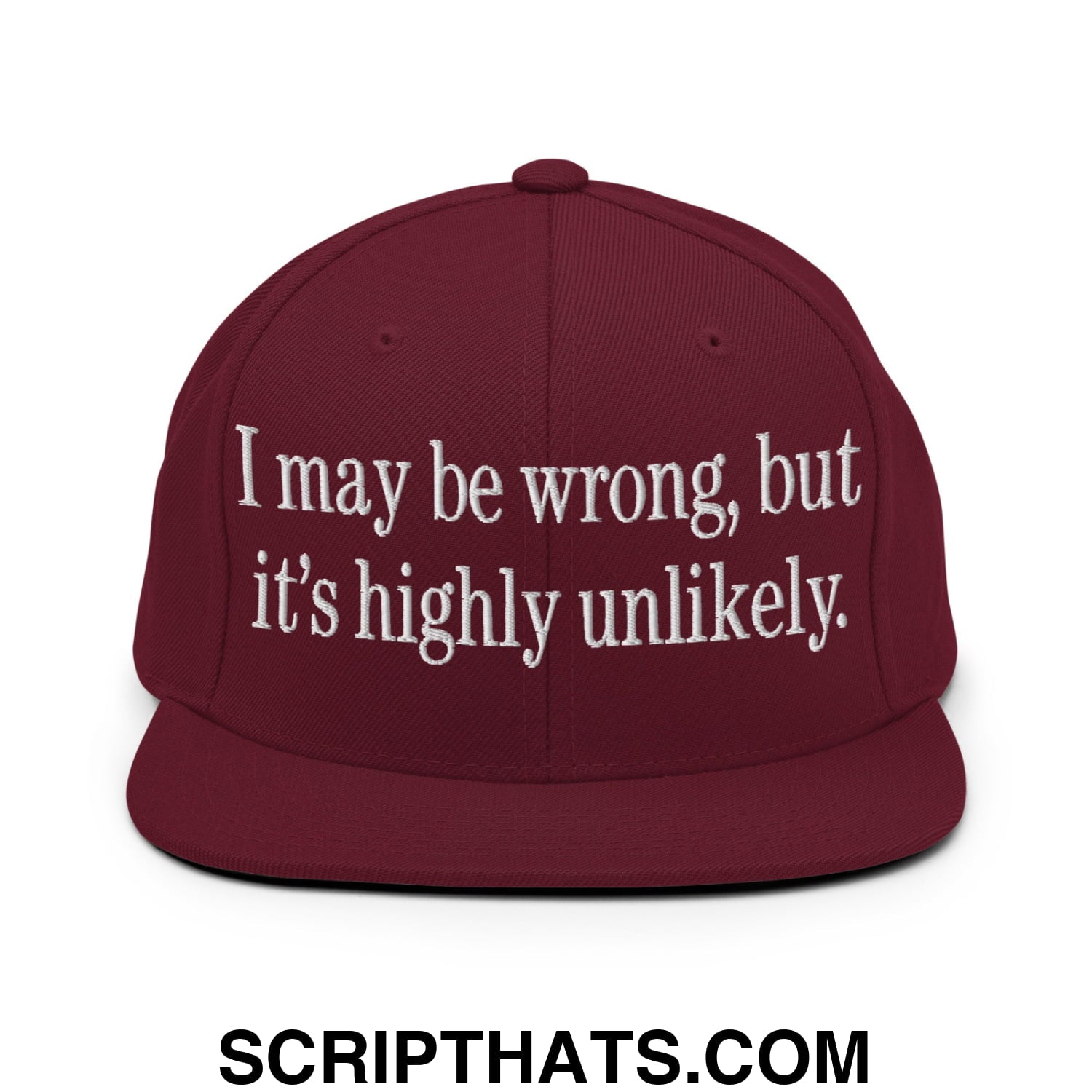 I may be wrong, but it's highly unlikely. Embroidered Flat Bill Brim Snapback Hat Maroon