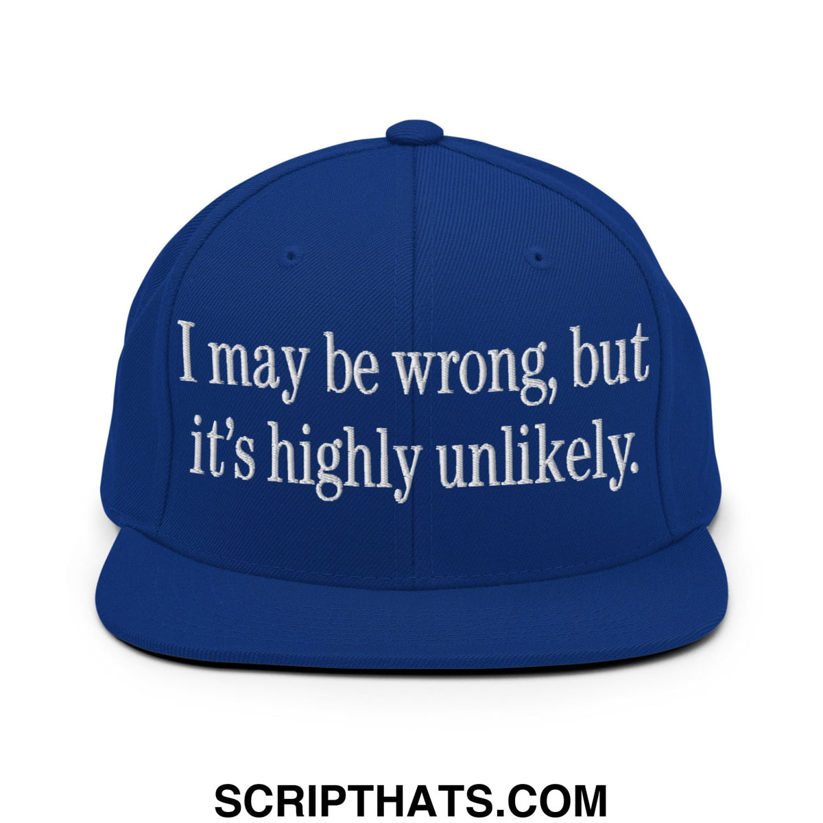 Royal blue flat bill brim snapback hat with white embroidered text i may be wrong but its highly unlikely