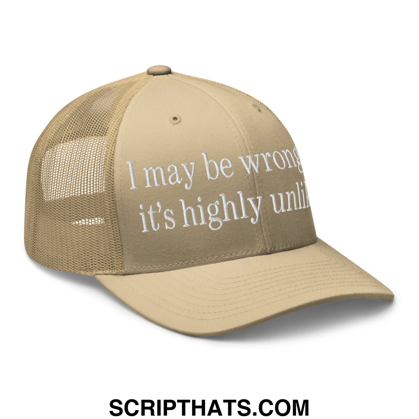 I may be wrong, but it's highly unlikely. Embroidered Mesh Trucker Hat Khaki