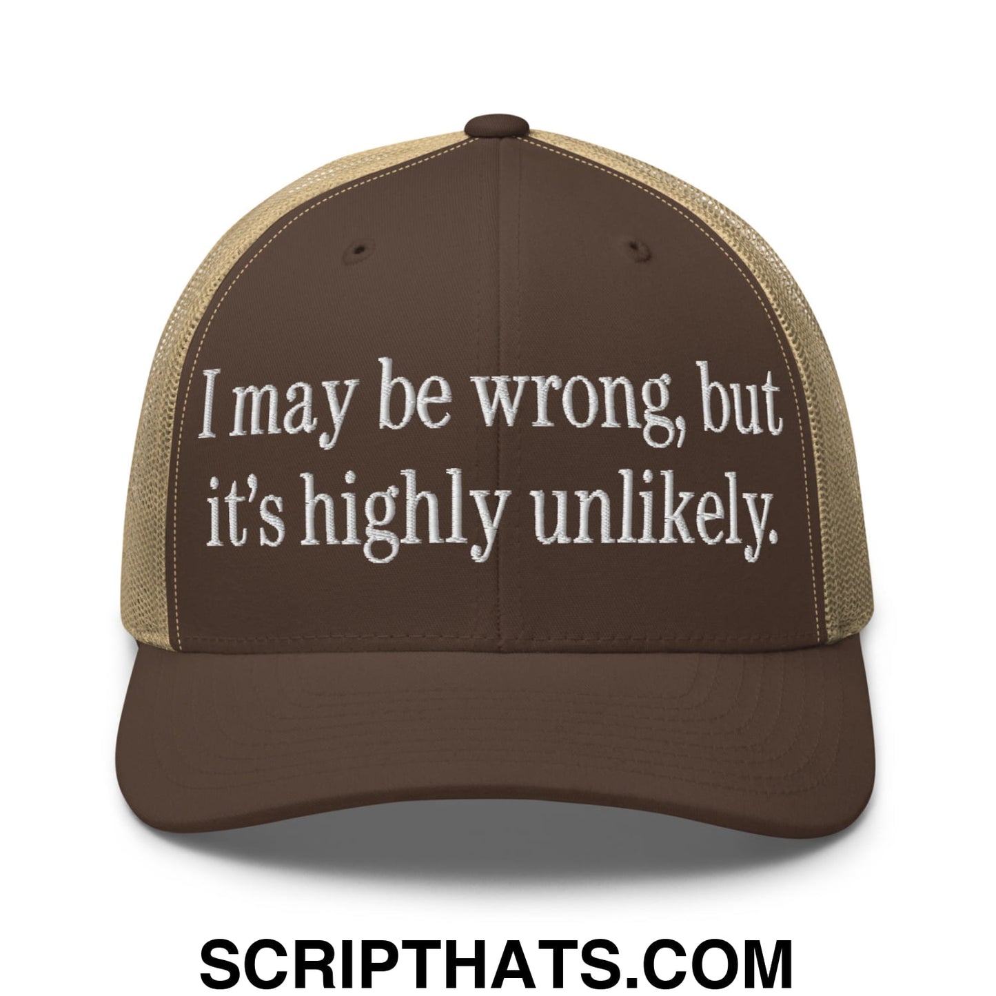 I may be wrong, but it's highly unlikely. Embroidered Mesh Trucker Hat Brown Khaki