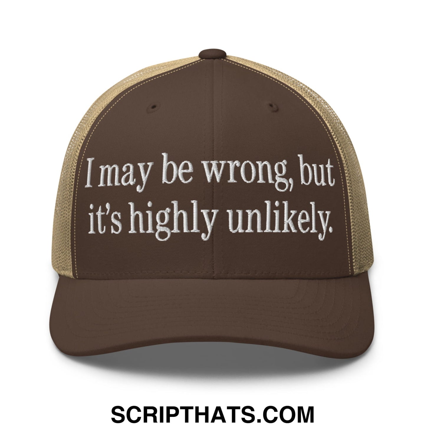 I may be wrong, but it's highly unlikely. Embroidered Mesh Trucker Hat Brown Khaki