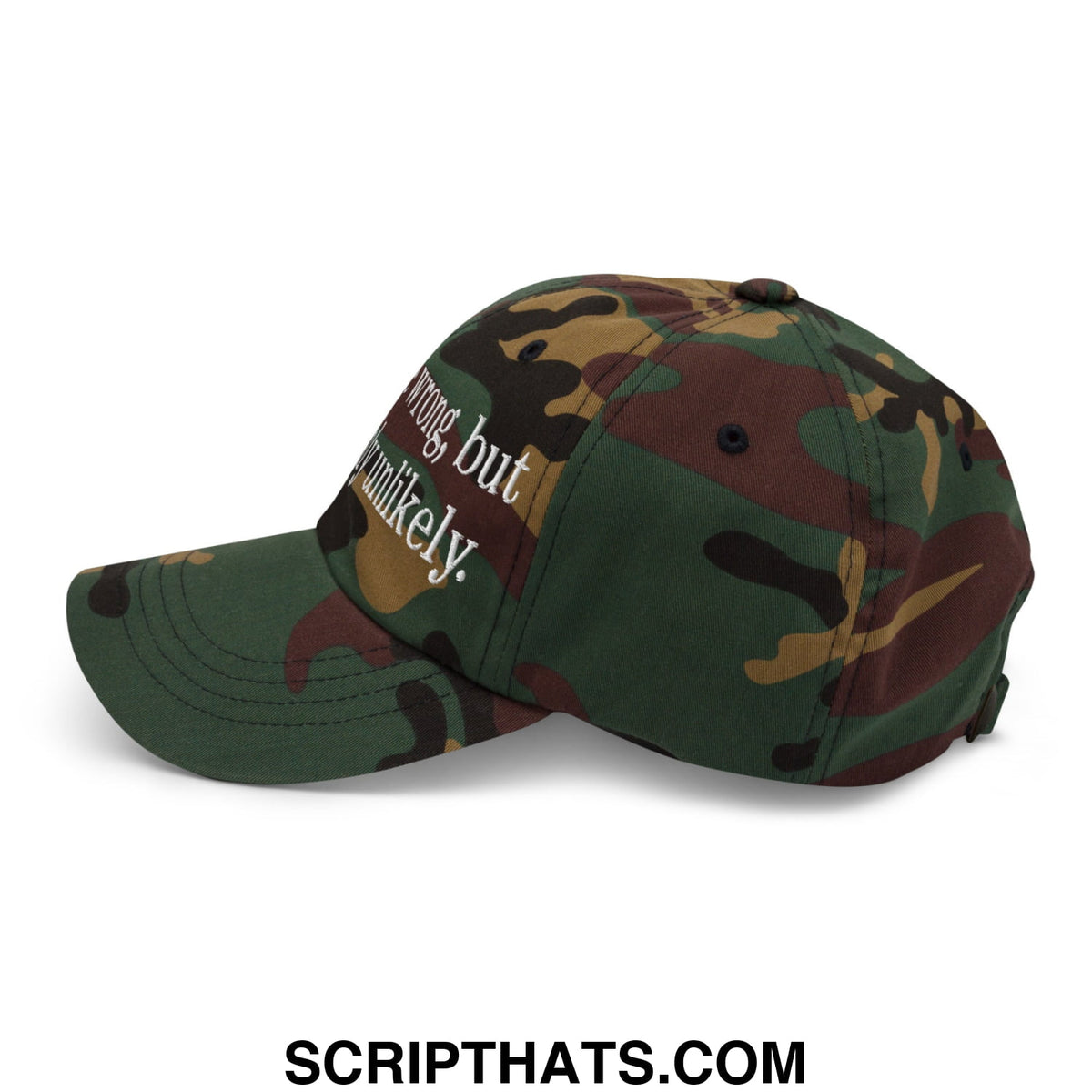 A camouflage embroidered unstructured dad hat with wrong but probably script from i may be wrong but its highly unlikely