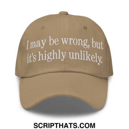 Tan embroidered unstructured dad hat with white text i may be wrong but it is highly unlikely baseball cap