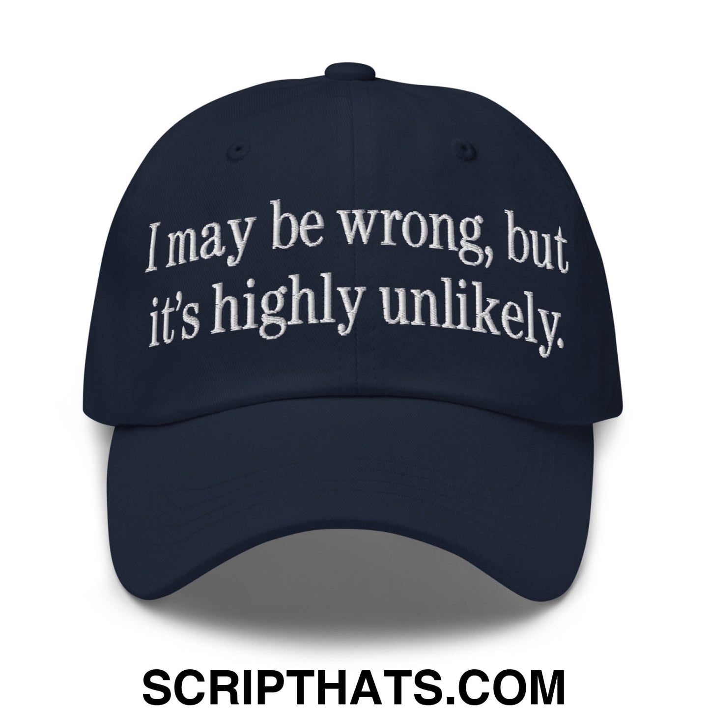 I may be wrong, but it's highly unlikely. Embroidered Unstructured Dad Hat Navy