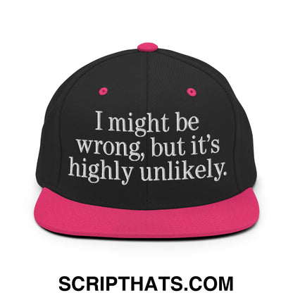 Black snapback cap with a vibrant pink brim and button featuring white embroidered text i might be wrong but it’s highly unlikely