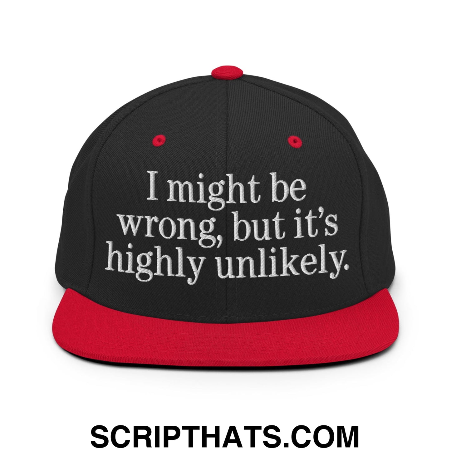 Black and red snapback hat with white embroidered i might be wrong but its highly unlikely text on flat bill brim