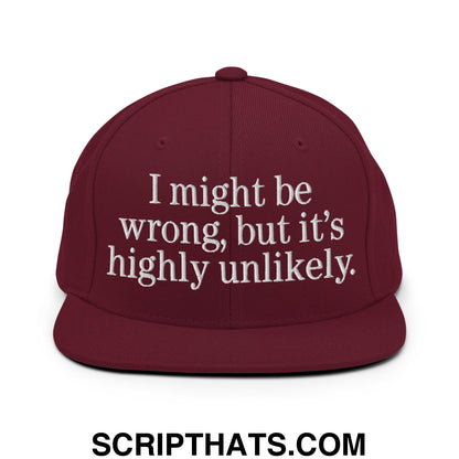 Maroon snapback hat with white embroidered text i might be wrong but its highly unlikely on a flat bill brim