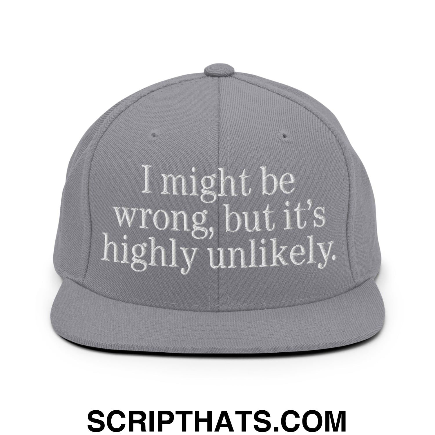 Gray flat bill snapback cap with white embroidered text i might be wrong but its highly unlikely for casual wear