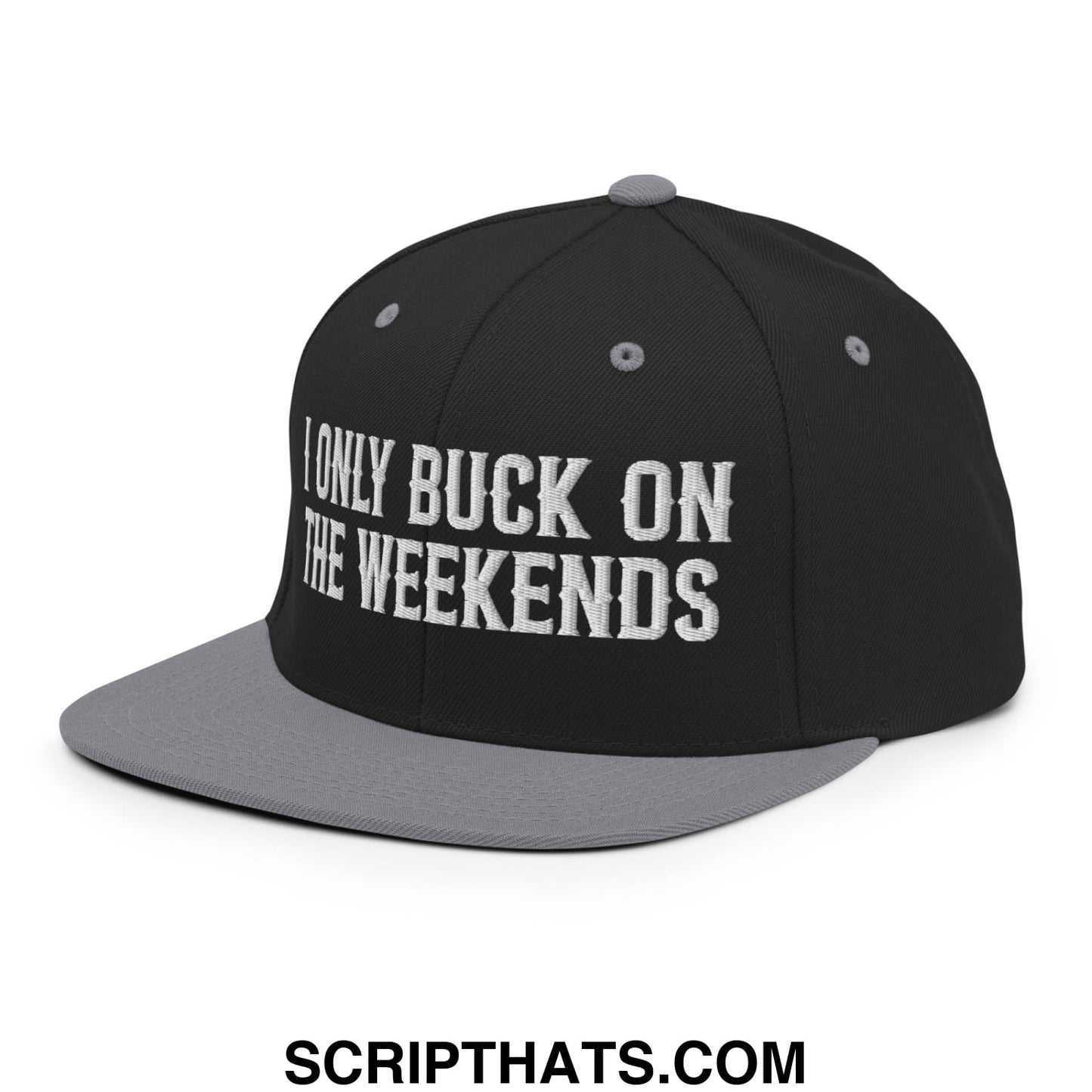 I Only Buck on the Weekends Embroidered Flat Bill Brim Snapback Hat Black Silver