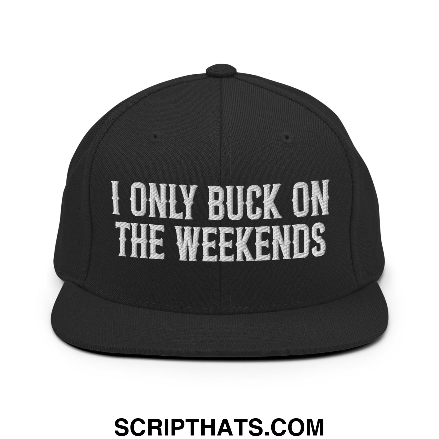 I Only Buck on the Weekends Embroidered Flat Bill Brim Snapback Hat Black