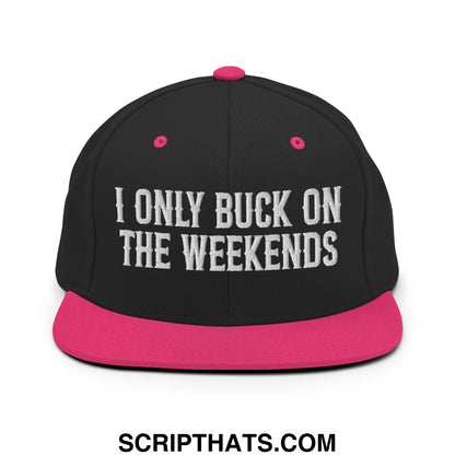 I Only Buck on the Weekends Embroidered Flat Bill Brim Snapback Hat Black Neon Pink