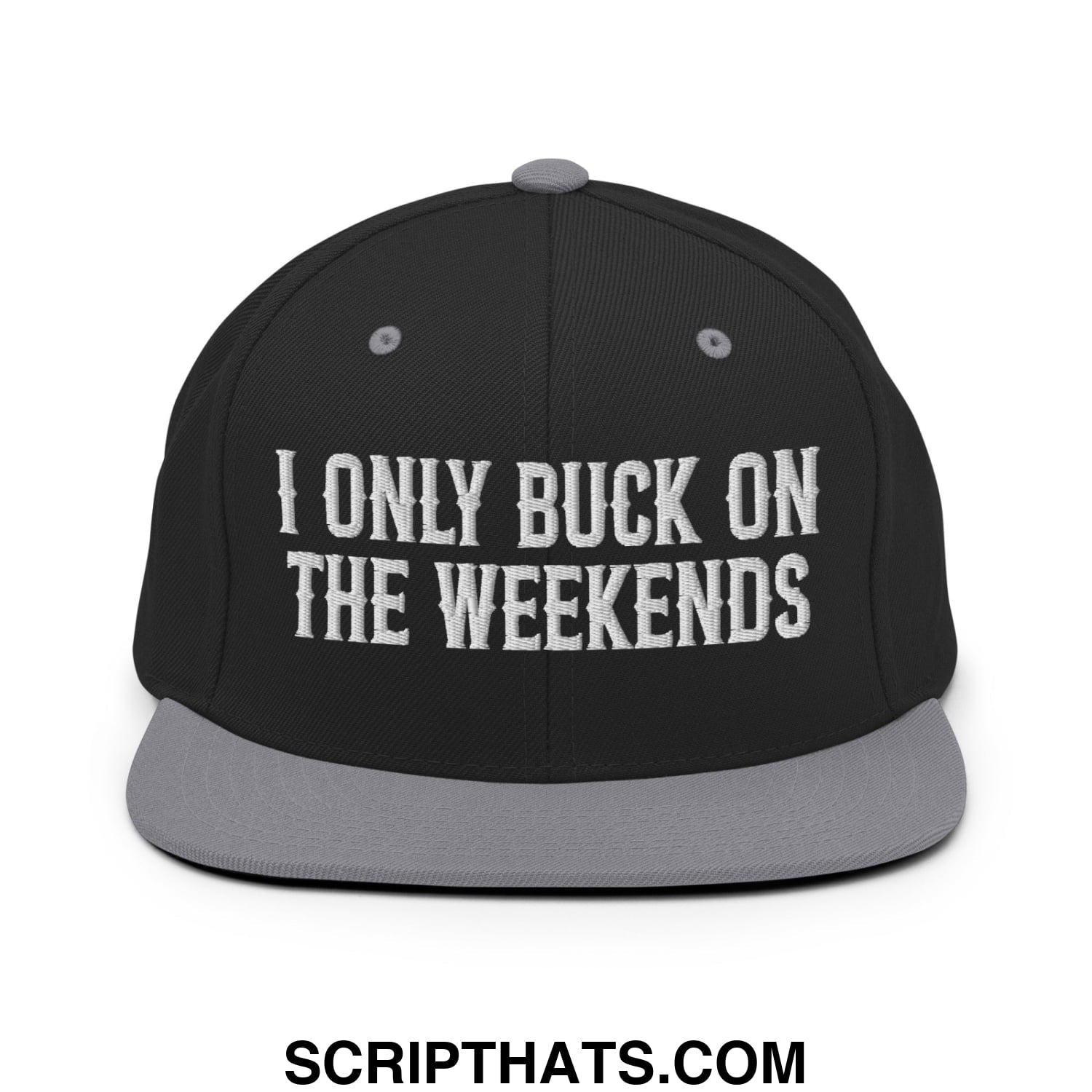 I Only Buck on the Weekends Embroidered Flat Bill Brim Snapback Hat Black Silver