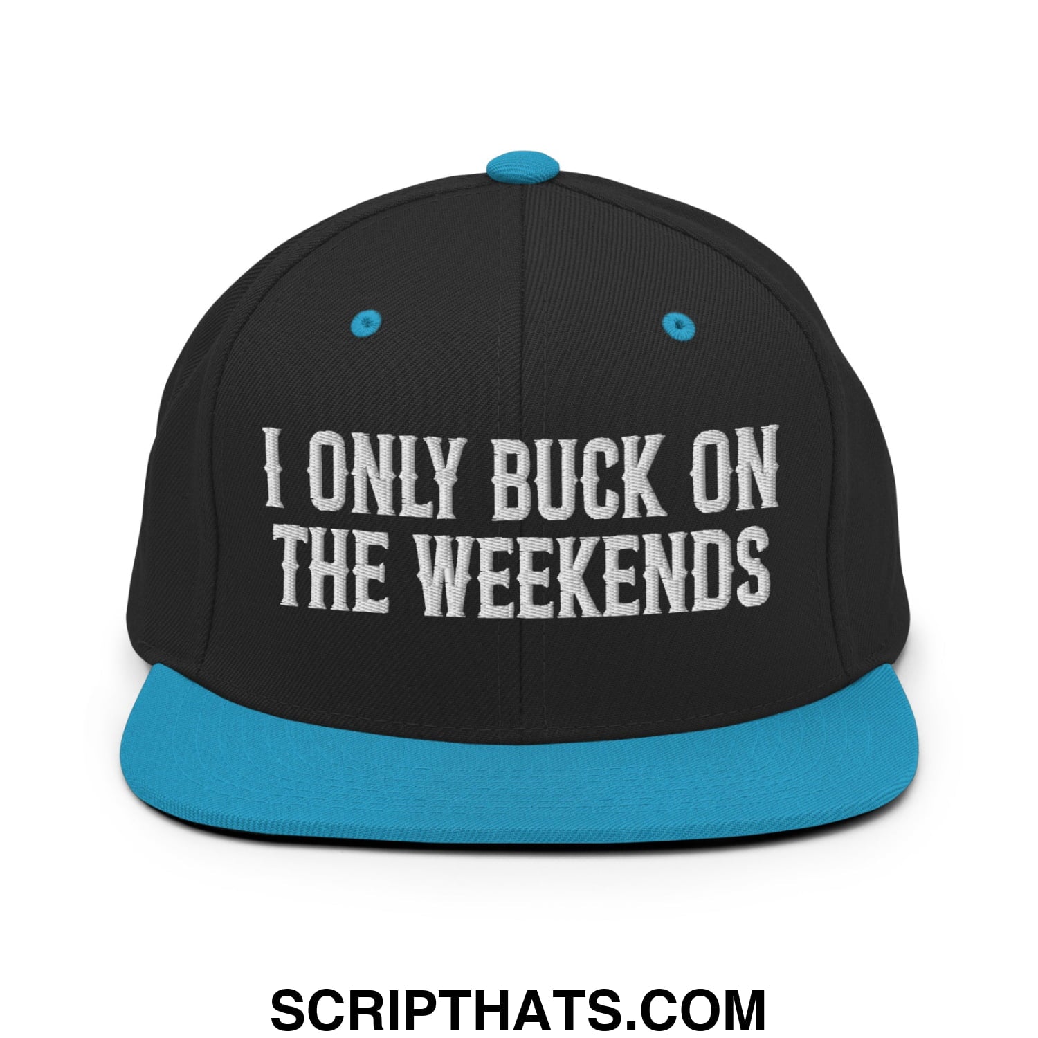 I Only Buck on the Weekends Embroidered Flat Bill Brim Snapback Hat Black Teal