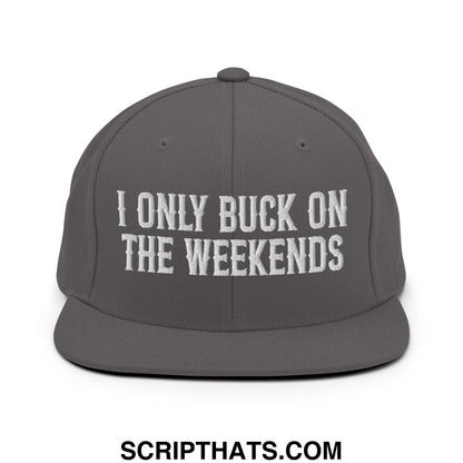 I Only Buck on the Weekends Embroidered Flat Bill Brim Snapback Hat Dark Grey