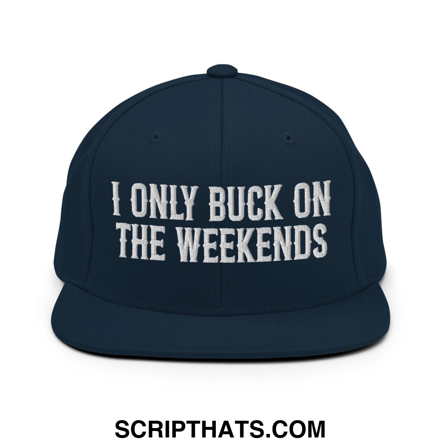 I Only Buck on the Weekends Embroidered Flat Bill Brim Snapback Hat Dark Navy