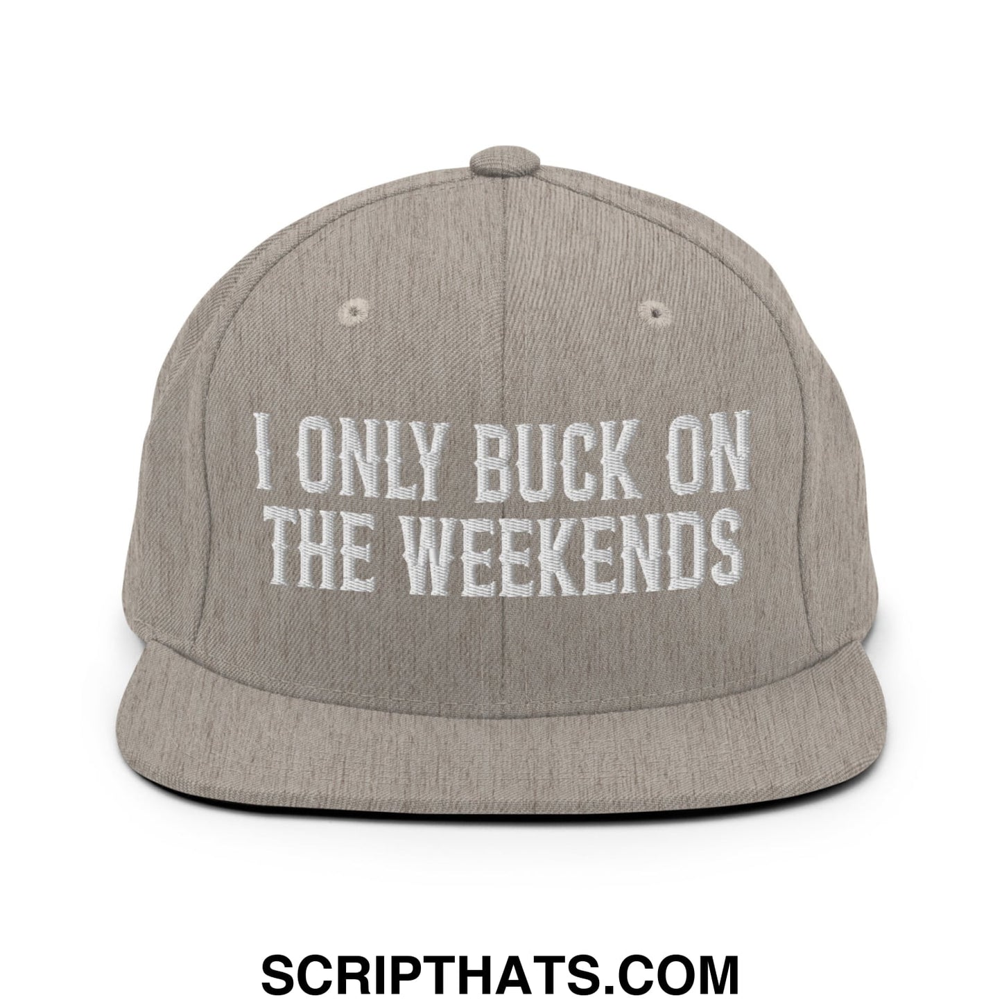 I Only Buck on the Weekends Embroidered Flat Bill Brim Snapback Hat Heather Grey