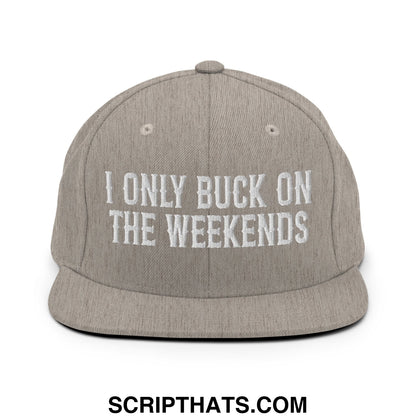 I Only Buck on the Weekends Embroidered Flat Bill Brim Snapback Hat Heather Grey