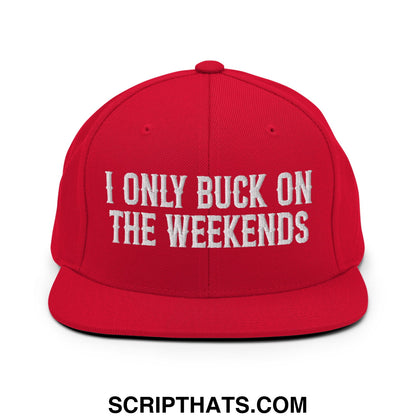 I Only Buck on the Weekends Embroidered Flat Bill Brim Snapback Hat Red