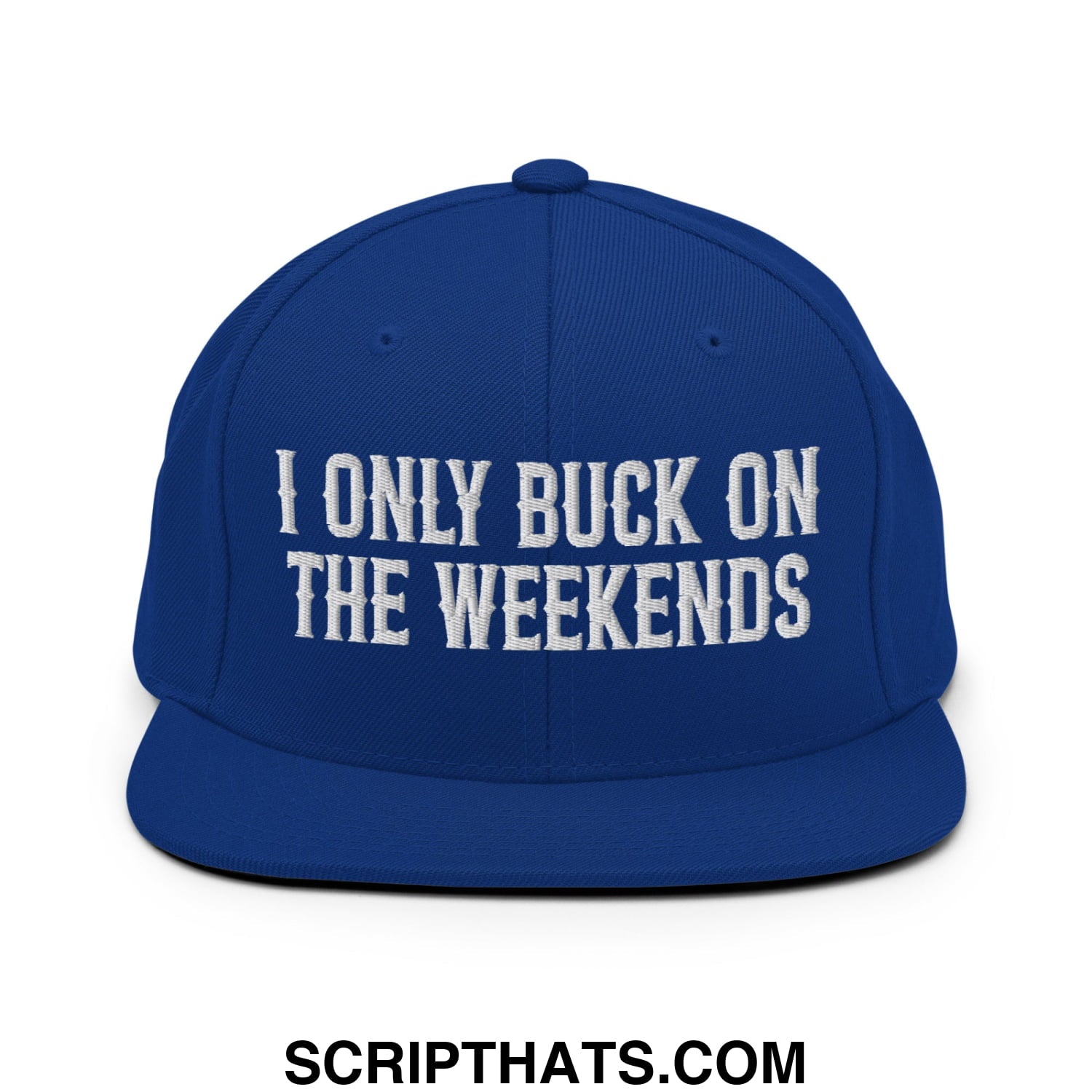 I Only Buck on the Weekends Embroidered Flat Bill Brim Snapback Hat Royal Blue