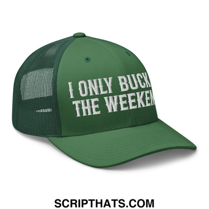 I Only Buck on the Weekends Embroidered Mesh Trucker Hat Evergreen