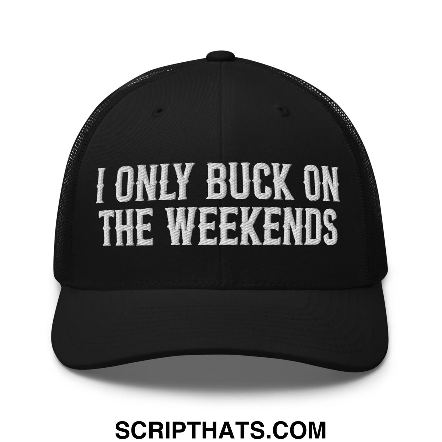 I Only Buck on the Weekends Embroidered Mesh Trucker Hat Black