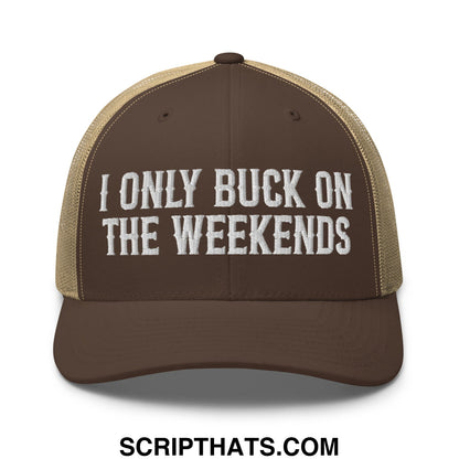 I Only Buck on the Weekends Embroidered Mesh Trucker Hat Brown Khaki