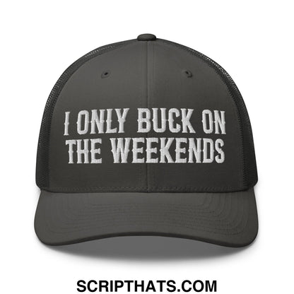I Only Buck on the Weekends Embroidered Mesh Trucker Hat Charcoal