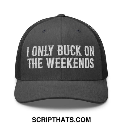 I Only Buck on the Weekends Embroidered Mesh Trucker Hat Dark Heather Gray