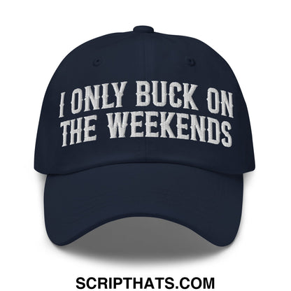 I Only Buck on the Weekends Embroidered Unstructured Dad Hat Navy