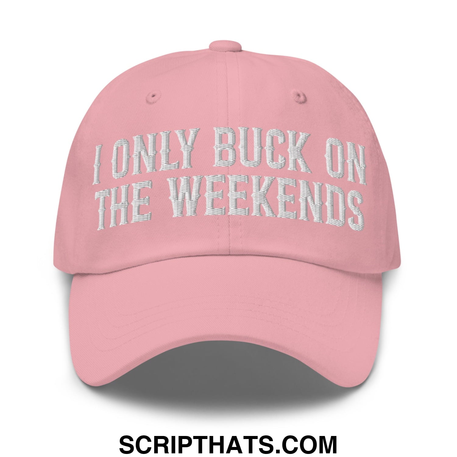 I Only Buck on the Weekends Embroidered Unstructured Dad Hat Pink