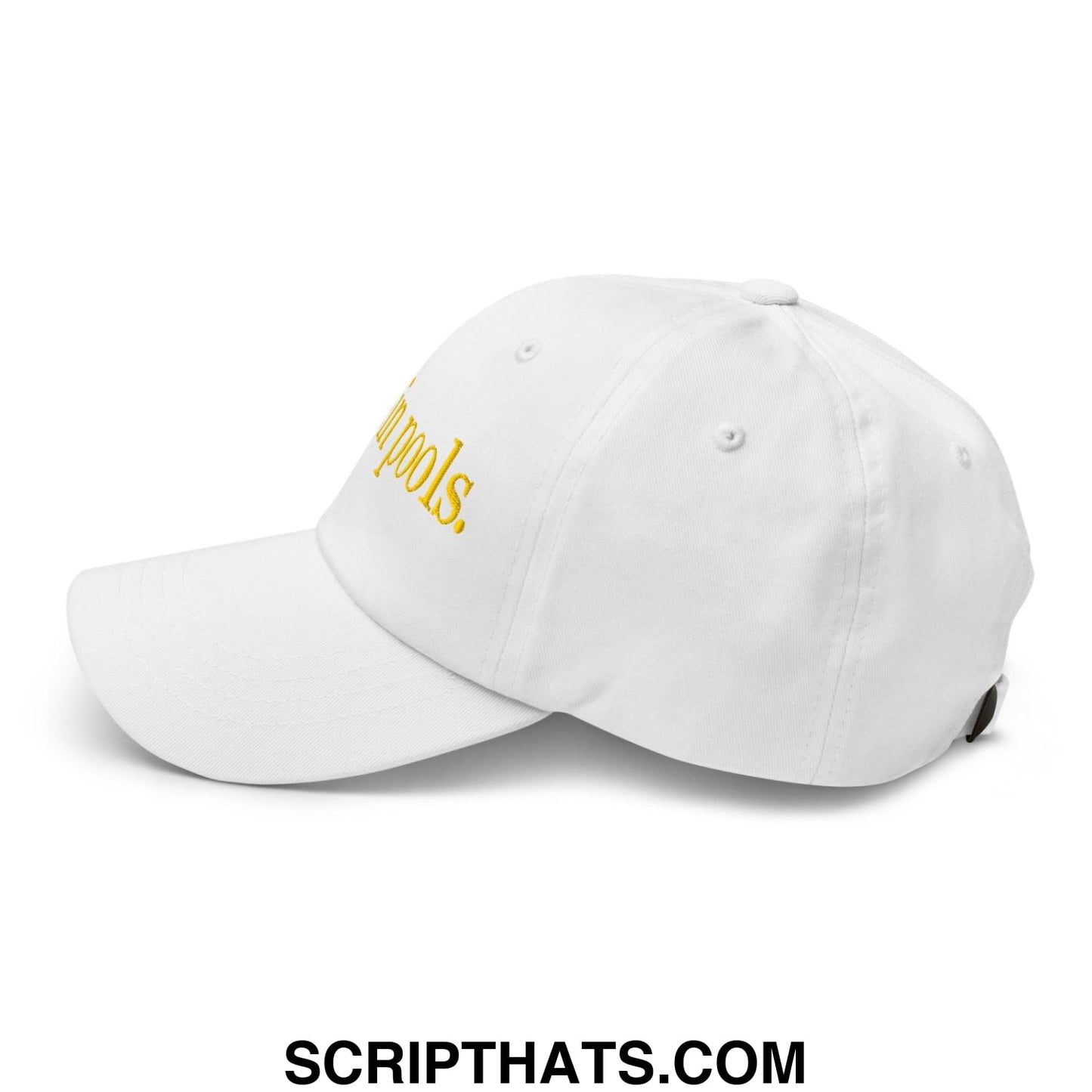 I Pee in Pools Embroidered Dad Hat White