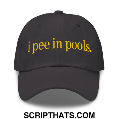 I Pee in Pools Embroidered Dad Hat Dark Grey