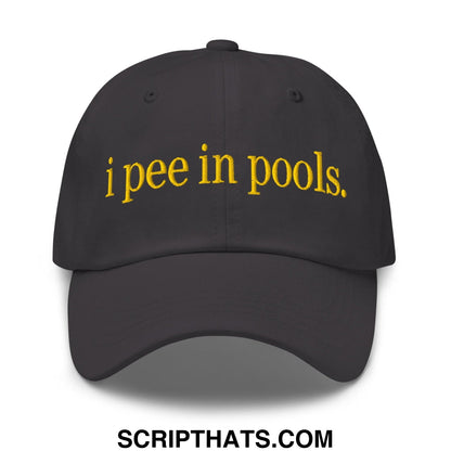 I Pee in Pools Embroidered Dad Hat Dark Grey