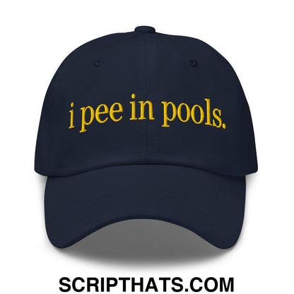 I Pee in Pools Embroidered Dad Hat Navy
