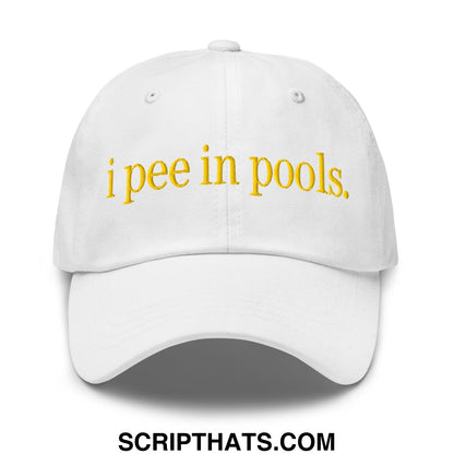 I Pee in Pools Embroidered Dad Hat White
