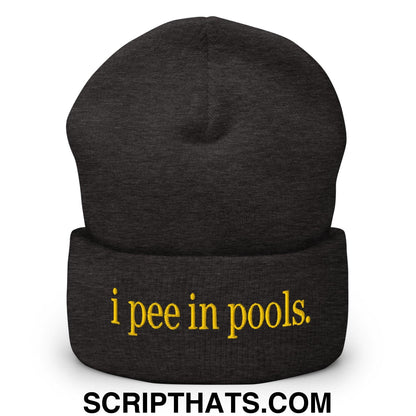 I Pee in Pools Embroidered Knit Cuffed Beanie Dark Grey
