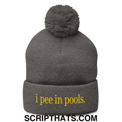 I Pee in Pools Embroidered Knit Pom Pom Beanie Dark Heather Grey