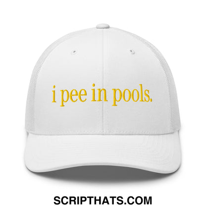 I Pee in Pools Embroidered Mesh Trucker Hat White