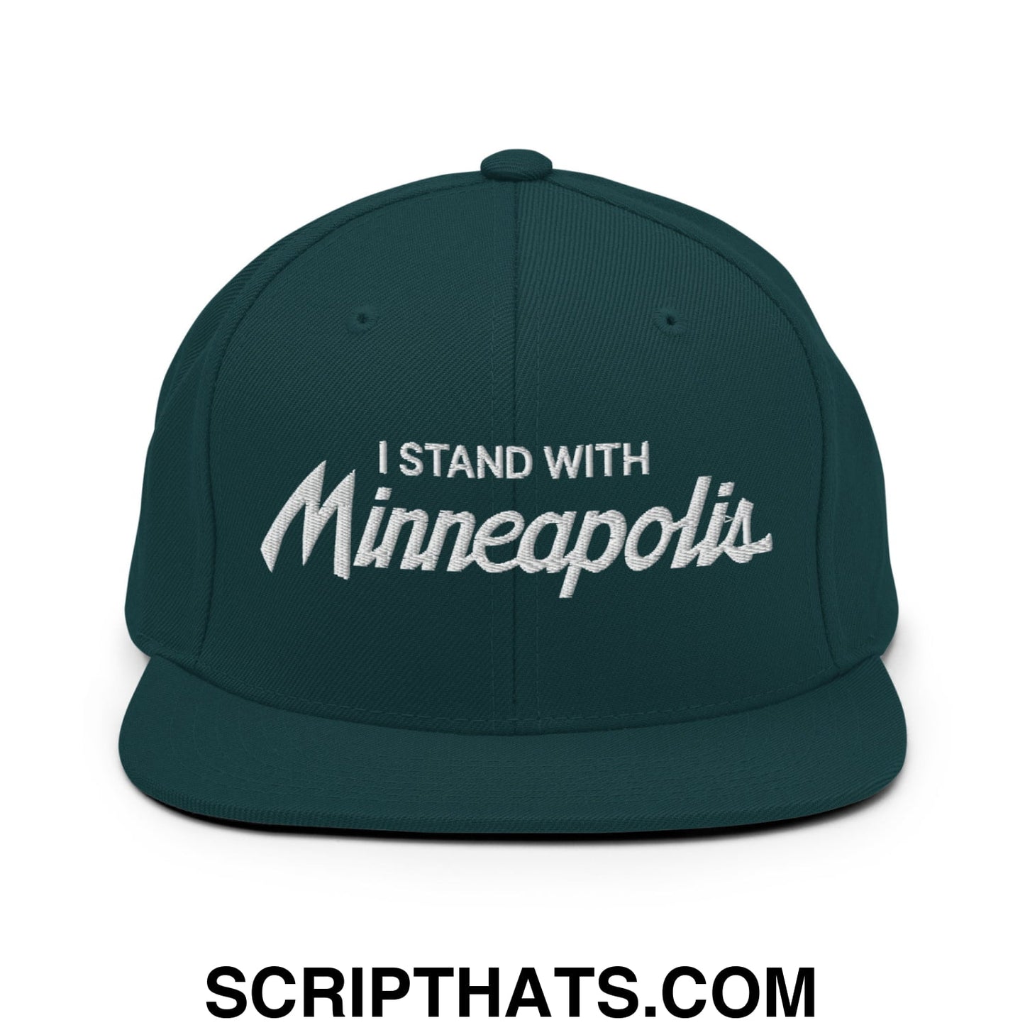 I Stand With Minneapolis Embroidered Flat Bill Brim Snapback Hat Spruce