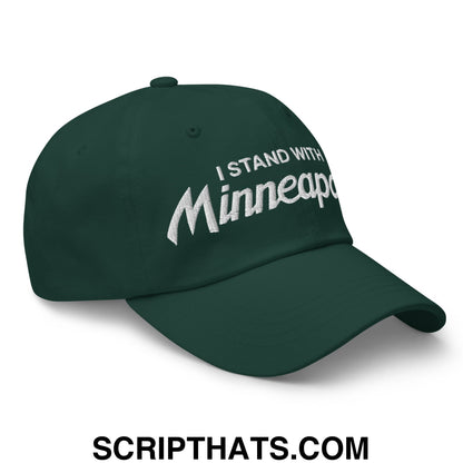 I Stand With Minneapolis Embroidered Unstructured Dad Hat Spruce