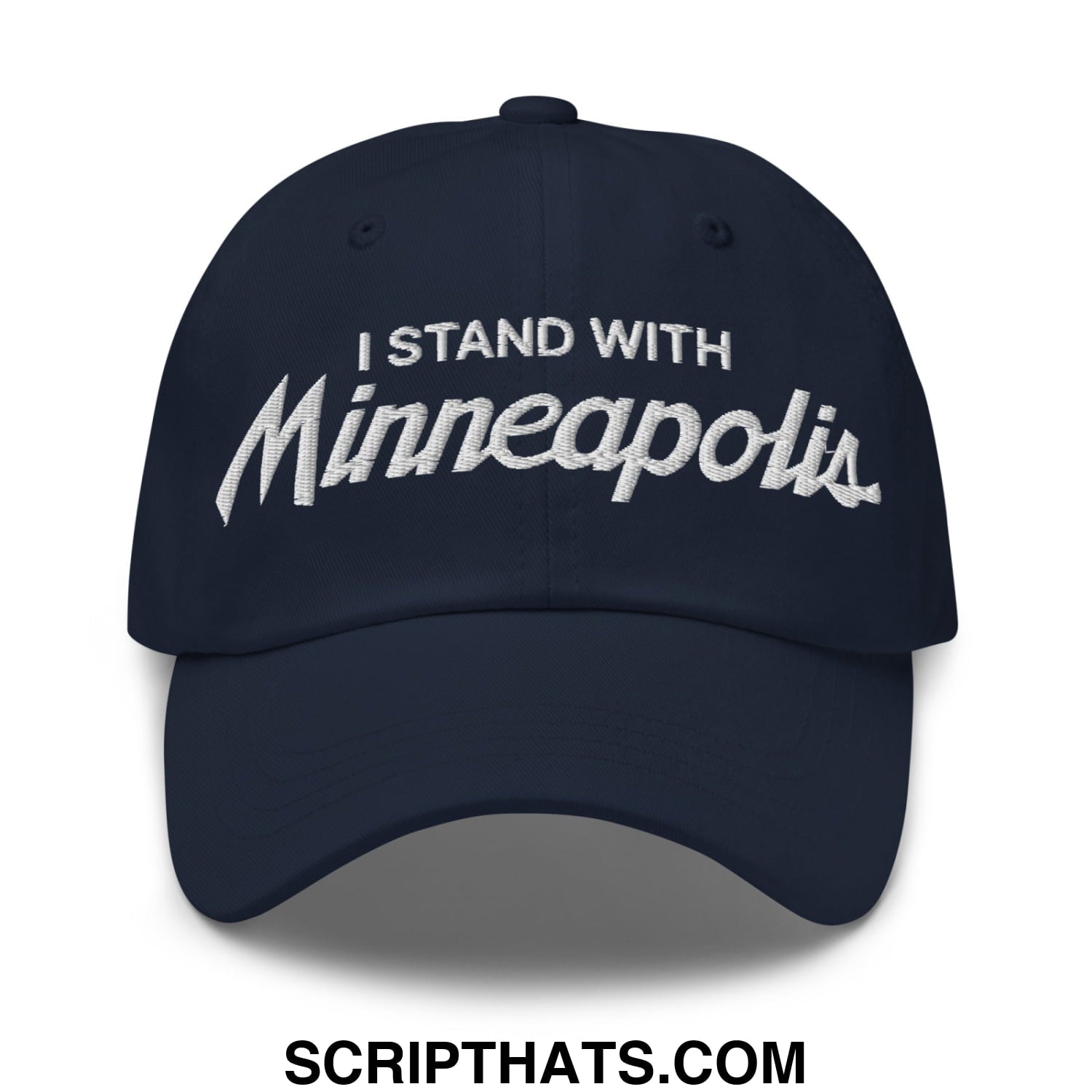 Navy blue unstructured dad hat with white embroidered i stand with minneapolis text in a script font