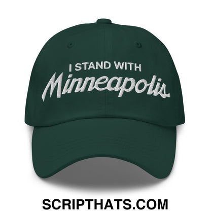 I Stand With Minneapolis Embroidered Unstructured Dad Hat Spruce