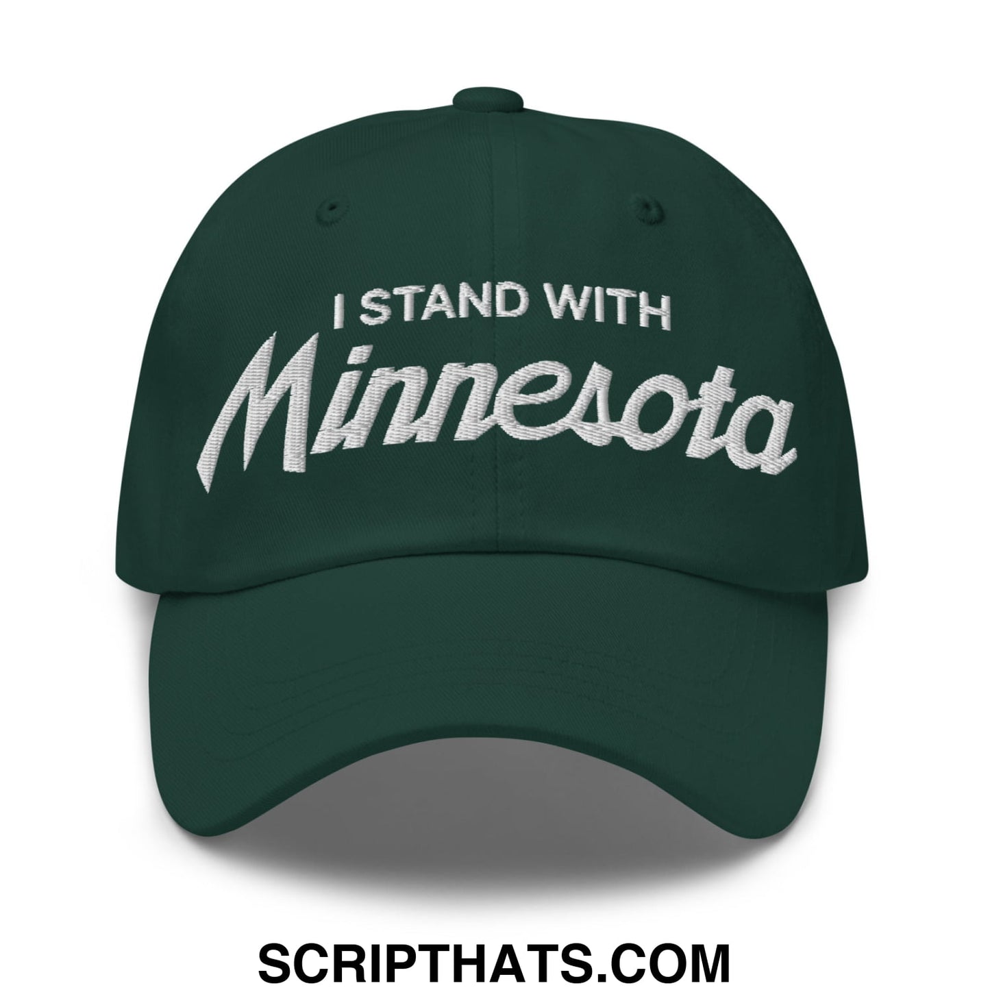I Stand With Minnesota Embroidered Unstructured Dad Hat Spruce