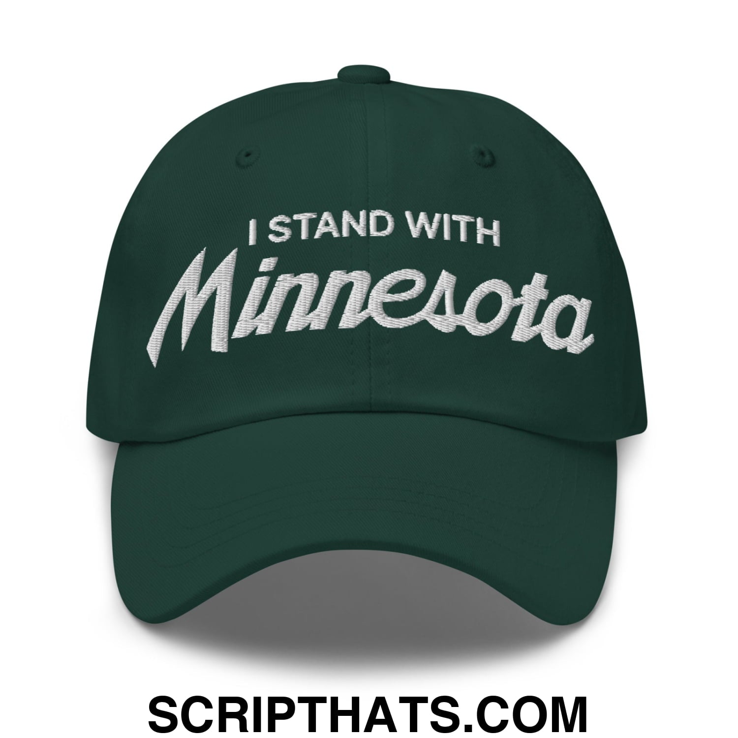 I Stand With Minnesota Embroidered Unstructured Dad Hat Spruce