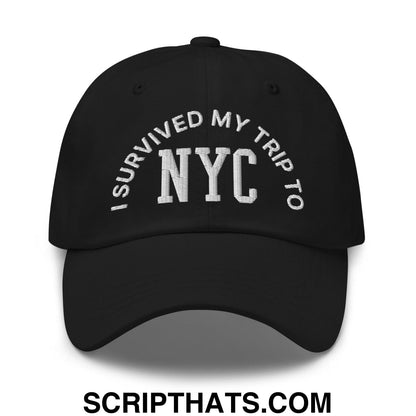 I Survived My Trip to NYC Embroidered Dad Hat Black