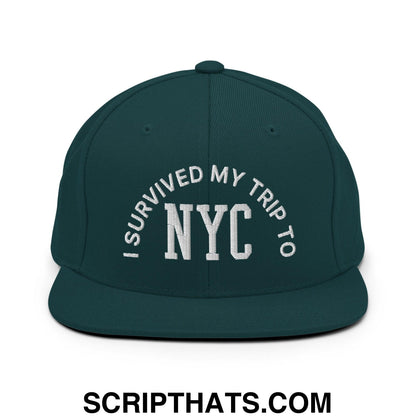 I Survived My Trip to NYC Embroidered Flat Bill Brim Snapback Hat Spruce