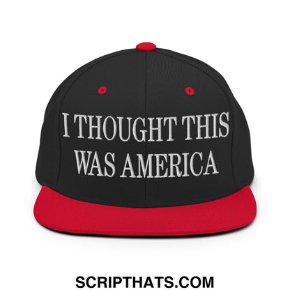 I Thought This Was America Embroidered Flat Bill Brim Snapback Hat Black Red
