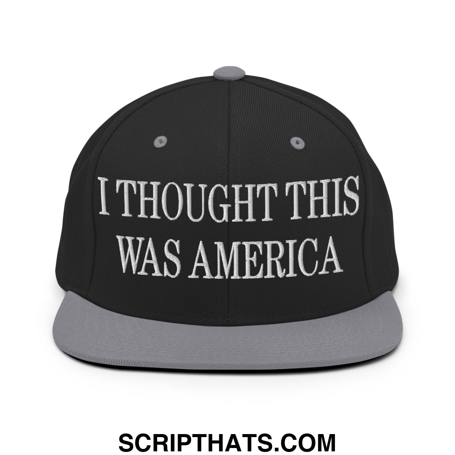 I Thought This Was America Embroidered Flat Bill Brim Snapback Hat Black Silver