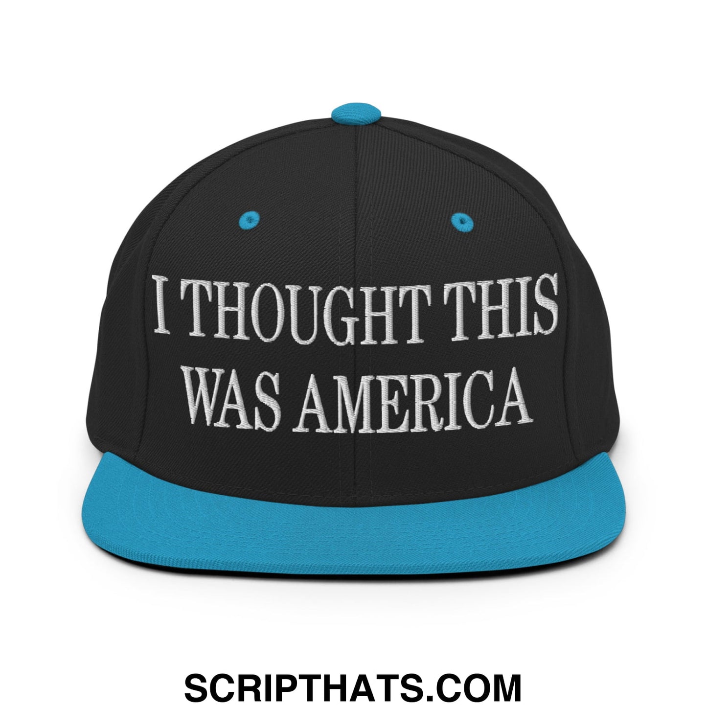 I Thought This Was America Embroidered Flat Bill Brim Snapback Hat Black Teal